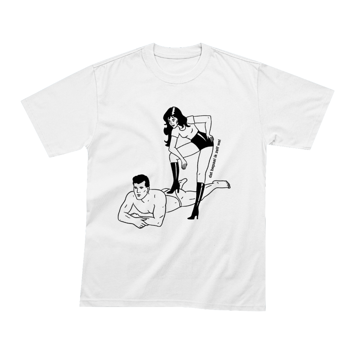 Dat bepaal ik zelf wel - T-shirt